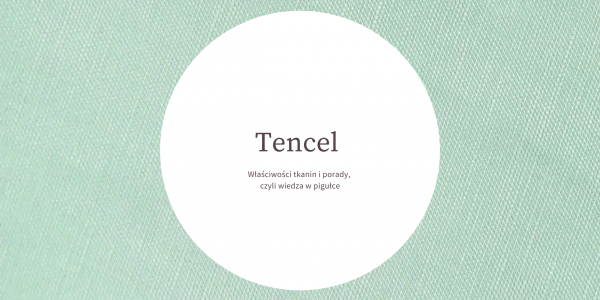 Tencel - tygets egenskaper
